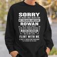 Rowan Name Gift Sorry My Heart Only Beats For Rowan Sweatshirt Gifts for Him