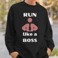 Run Like A Boss Funny Quote Sweatshirt Gifts for Him