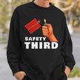 Safety Third 4Th Of July Patriotic Funny Fireworks Sweatshirt Gifts for Him