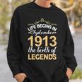 September 1913 Birthday Life Begins In September 1913 V2 Sweatshirt Gifts for Him