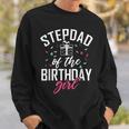 Stepdad Of The Birthday Girl Stepdaughter Stepfather Sweatshirt Gifts for Him