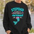 Stepdad Of The Birthday Mermaid Family Matching Sweatshirt Gifts for Him