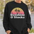 Stock Market Gift - Sunshine And Stocks Sweatshirt Gifts for Him