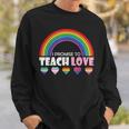 Teacher Ally Lgbt Teaching Love Rainbow Pride Month Sweatshirt Gifts for Him