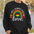 Teacher Ally Lgbt Teaching Love Rainbow Pride Month V2 Sweatshirt Gifts for Him