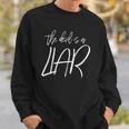 The Devil Is A Liar Christian Faith Inspirational Sweatshirt Gifts for Him