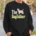 The Dogfather West Highland White Terrier Funny Dog Owner Sweatshirt Gifts for Him