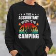 This Accountant Needs To Go Camping Cpa Accountants Sweatshirt Gifts for Him