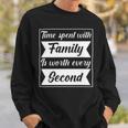 Time Spent With Family Is Worth Every Second 90 Trending Shirt Sweatshirt Gifts for Him