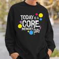 Today Is A Core Memory Day For Men Women & Kids 258 Trending Shirt Sweatshirt Gifts for Him