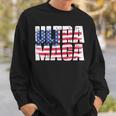 Ultra Maga And Proud Of It A Ultra Maga And Proud Of It V17 Sweatshirt Gifts for Him