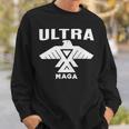 Ultra Maga Make America Great Again Proud Ultra Maga Ultra Maga Funny Sweatshirt Gifts for Him