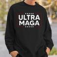 Ultra Maga Ultra Maga Funny Ultra Maga 2024 Ultra Maga And Proud Of Itultra Maga Proud V4 Sweatshirt Gifts for Him