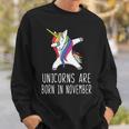 Unicorns Are Born In November Sweatshirt Gifts for Him