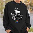 Vat Hom Fluffy Funny South African Small Dog Phrase Sweatshirt Gifts for Him