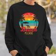 Vintage Retro Beach Please Funny Beach Lover Summer Vacation Sweatshirt Gifts for Him