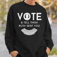 Vote And Tell Them Ruth Sent You 31 Shirt Sweatshirt Gifts for Him