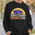 Vote Removes Stubborn Orange Stains 904 Shirt Sweatshirt Gifts for Him