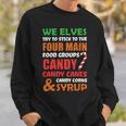 We Elves Try To Stick To The Four Main Food Groups Funny Christmas 608 Trending Shirt Sweatshirt Gifts for Him