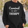 Womens Carnival Is My Therapy Caribbean Soca Sweatshirt Gifts for Him