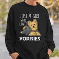 Womens Just A Girl Who Loves Yorkies Funny Yorkshire Terrier Gift Sweatshirt Gifts for Him