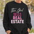 Womens This Girl Sells Real Estate Realtor Real Estate Agent Broker Sweatshirt Gifts for Him