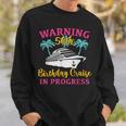 Womens Warning 50Th Birthday Cruise In Progress Funny Cruise Sweatshirt Gifts for Him