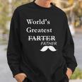 Worlds Greatest Farter-Funny Fathers Day Gift For Dad Sweatshirt Gifts for Him
