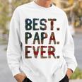 4Th Of July Fathers Day Usa Dad Gift - Best Papa Ever Sweatshirt Gifts for Him
