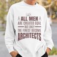 All Men Are Created Eqal But Only Sweatshirt Gifts for Him