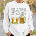 Beer Drinking Dont Worry Ive Had Both My Shots And Booster Sweatshirt Gifts for Him