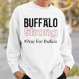 Buffalo Strong Pray For Buffalo Sweatshirt Gifts for Him