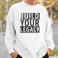 Build Your Legacy - Trix Sweatshirt Gifts for Him