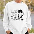 Cary Elwes Good Night Sleep Well Ill Most Likely Kill You In The Morning Sweatshirt Gifts for Him