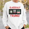 Classically Trained Shirt Funny Gamer Shirt Gamer Shirt Video Game Shirt Gamer Gift Funny Musician Shirt Sweatshirt Gifts for Him