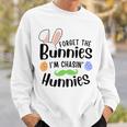 Forget The Bunnies Im Chasing Hunnies Funny Boys Easter Gift Sweatshirt Gifts for Him