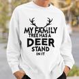 Funny Deer Quotemy Family Tree Has A Deer Stand In It Deer Lovers Sweatshirt Gifts for Him