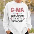 G Ma Grandma Gift G Ma The Woman The Myth The Legend Sweatshirt Gifts for Him