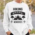 Hiking Keeps Memories Gifts For Who Loves Hiking Hunting V2 Sweatshirt Gifts for Him