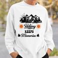 Hiking Keeps Memories V2 Sweatshirt Gifts for Him