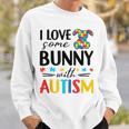 I Love Some Bunny With Autism Sweatshirt Gifts for Him