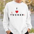 I Love Tucker Funny Trucker Funny Sweatshirt Gifts for Him