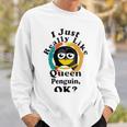 I Really Like Queen Penguin Ok Sweatshirt Gifts for Him