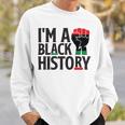 Im A Black History Juneteenth African American Sweatshirt Gifts for Him