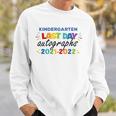 Last Day Autographs For Kindergarten Kids And Teachers 2022 Kindergarten Sweatshirt Gifts for Him