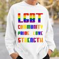 Lgbt Pride Month Lgbt History Month Slogan Shirt Lgbt Community Pride Love Strength Sweatshirt Gifts for Him