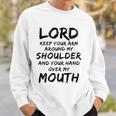 Lord Keep Your Arm Around My Shoulder Sweatshirt Gifts for Him