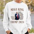 Mega King Mega King Trump 2024 Donald Trump Sweatshirt Gifts for Him