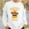 Nacho Average Mack Personalized Name Funny Taco Sweatshirt Gifts for Him