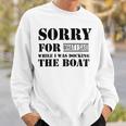 Official Im Sorry For What I Said While I Was Docking The Boat V2 Sweatshirt Gifts for Him